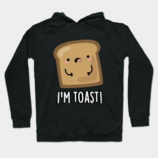 I'm Toast Cute Toast Bread Food Hoodie